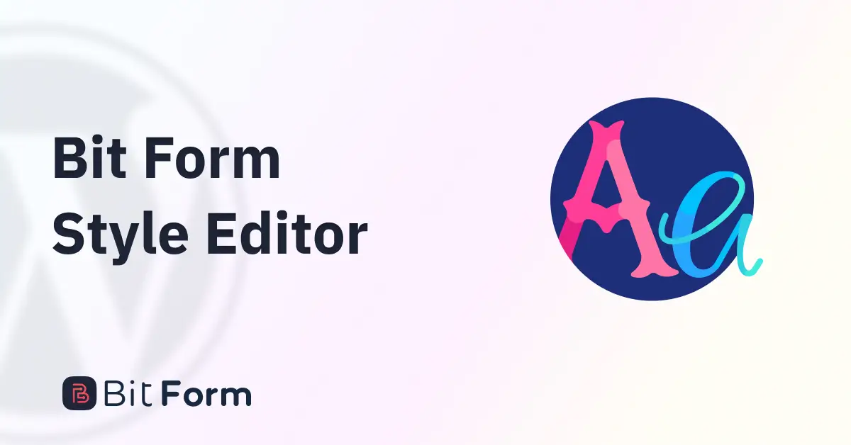 Bit Form - Style Editor