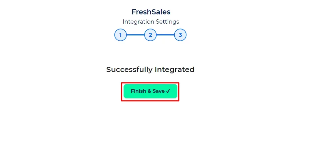 Freshsales Integrations Finish and Save