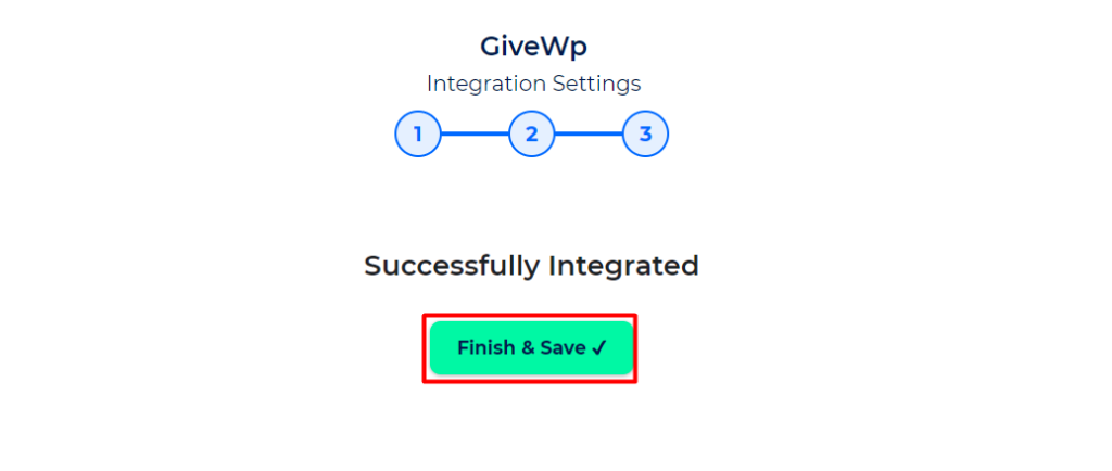 GiveWp Integrations Finish and Save
