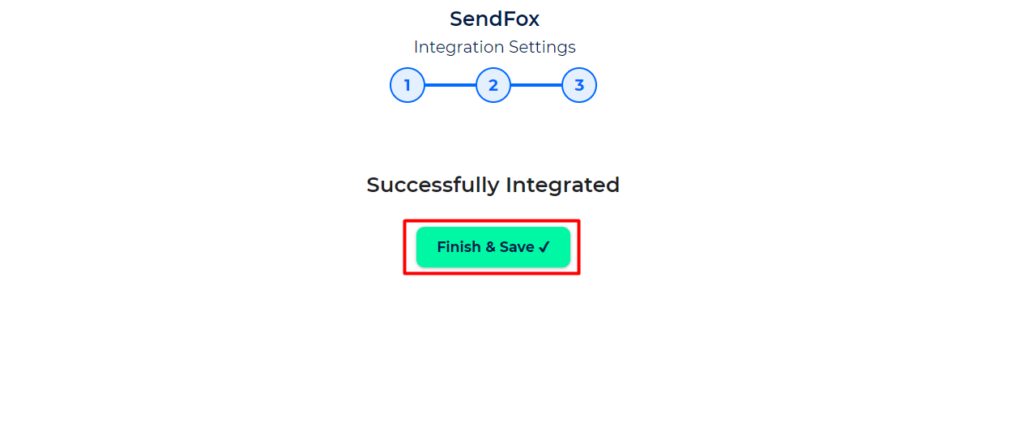 SendFox Integration with Bit Integrations - Finish and Save