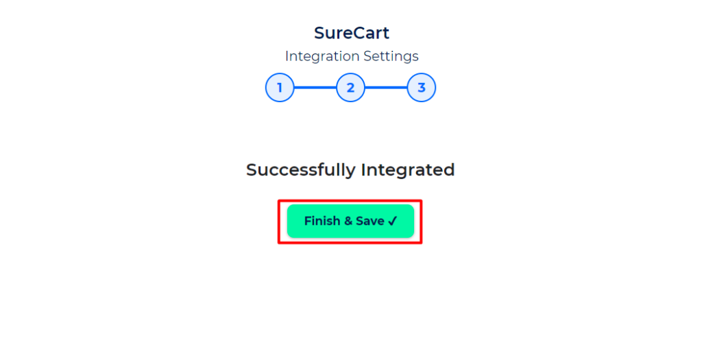 SureCart Integration with Bit Integrations - Finish and Save