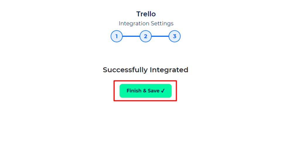 Trello Integration with Bit Integrations - Finish and Save