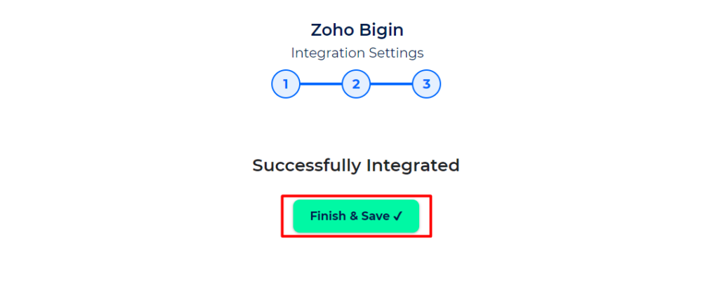Zoho Bigin Integration with Bit Integrations - Finish and Save