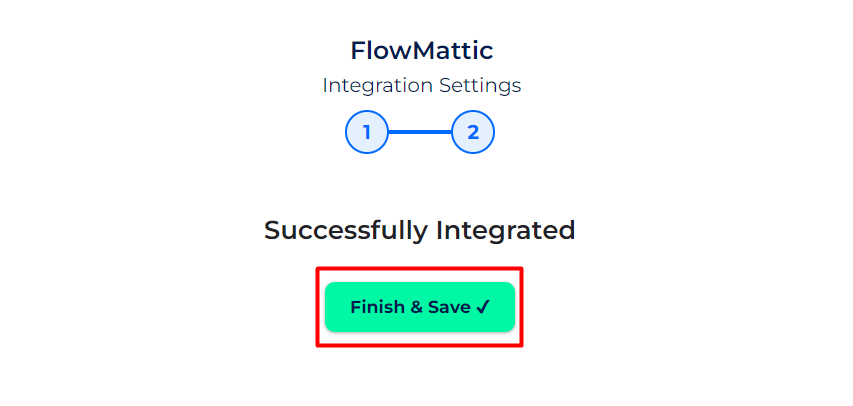 FlowMattic Integrations save and finish
