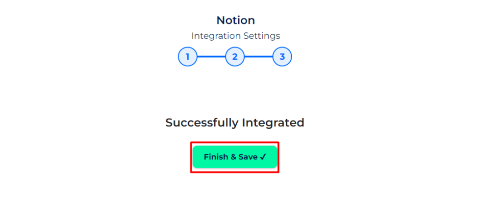 Notion Integrations save and finish