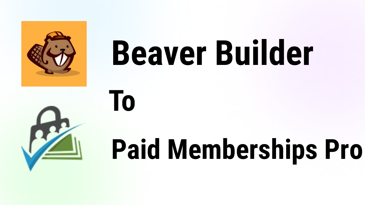 beaver-builder-integrations-paid-memberships-pro-thumbnail