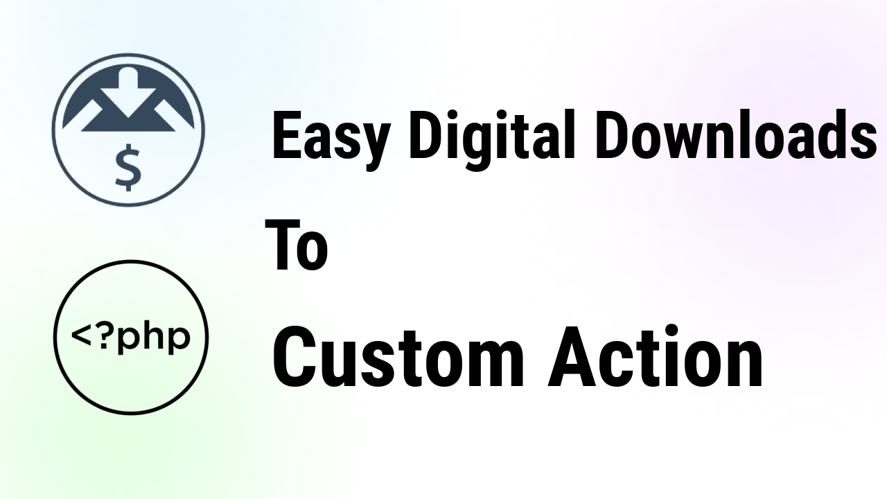 easy-digital-downloads-integrations-custom-action-thumbnail