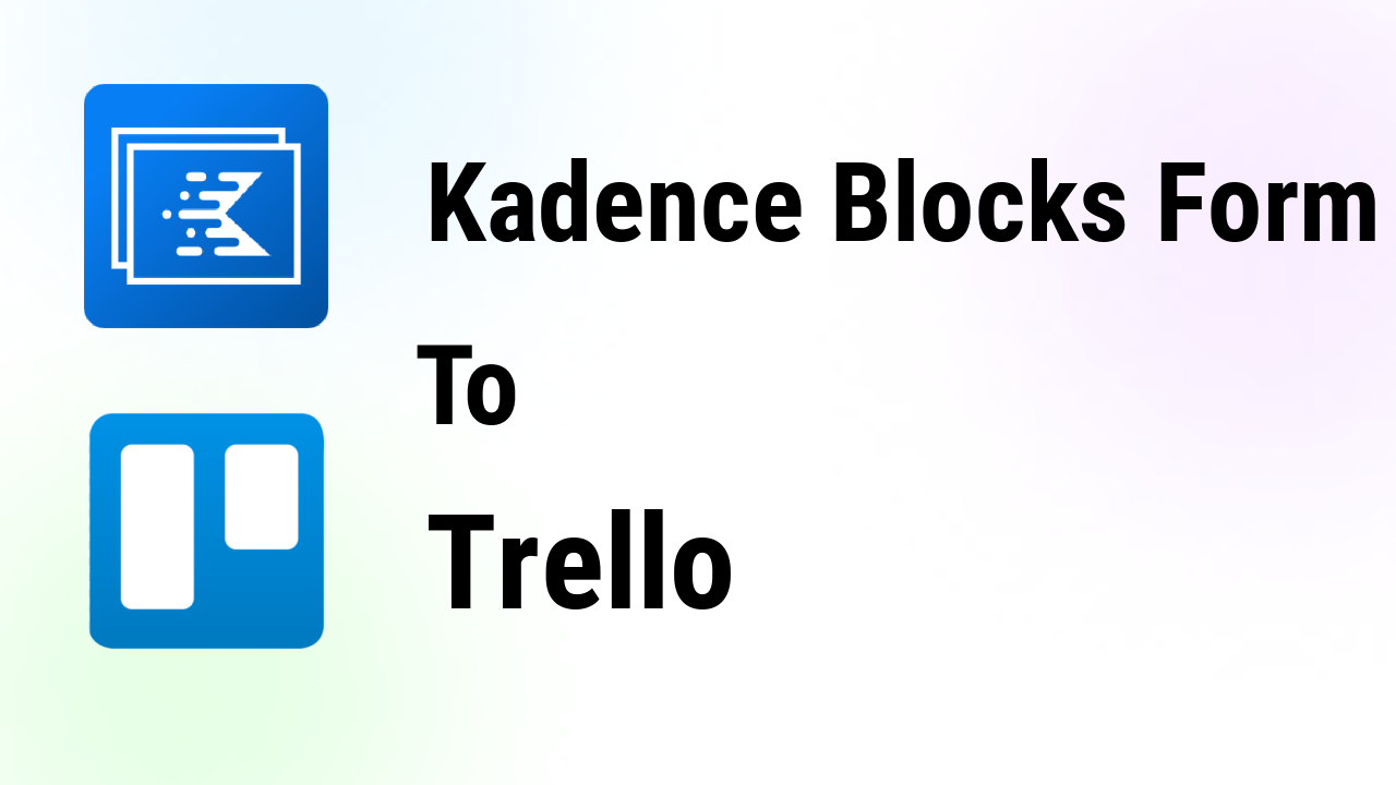 kadence-blocks-form-integrations-trello-thumbnail