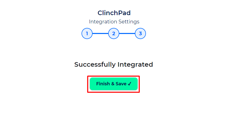 ClinchPad Integrations finish and save