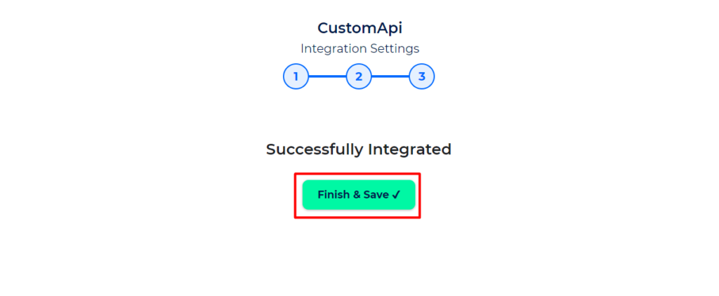 CustomApi Integration with Bit Integrations - Basic Auth - Save and Finish