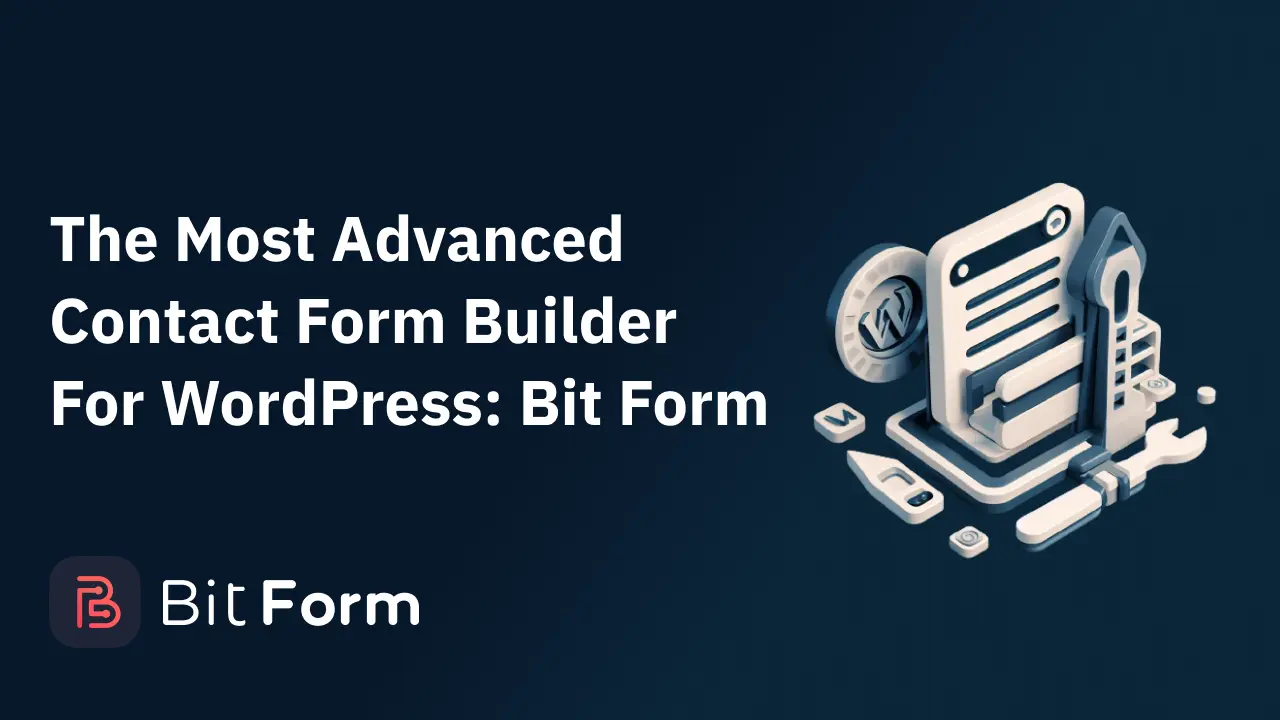 The advanced contact form builder plugin for WordPress is Bit Form