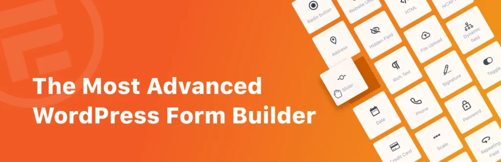 Formidable is a most advanced form builder for WordPress