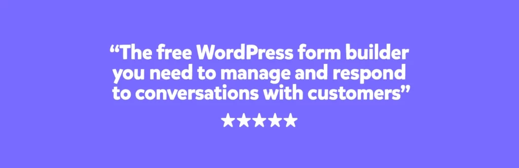 Happy form is the most simplest form builder for WordPress users.