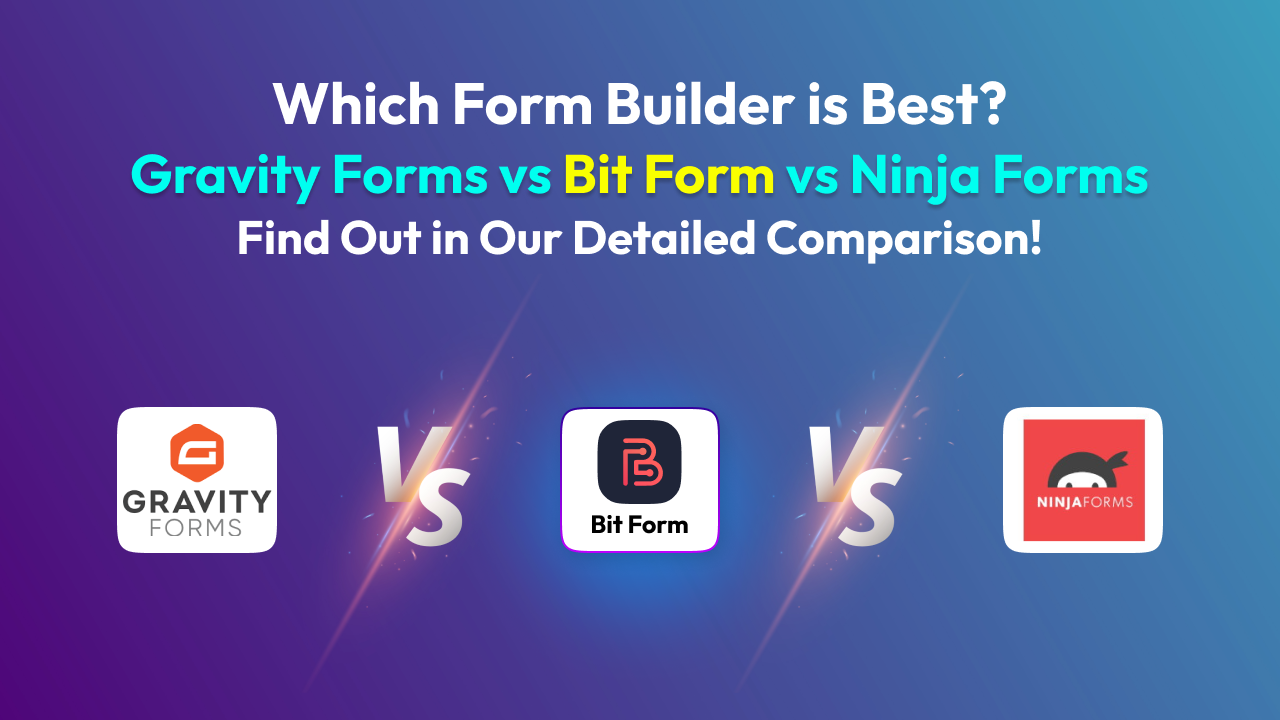 Gravity Forms vs Bit Form vs Ninja Form