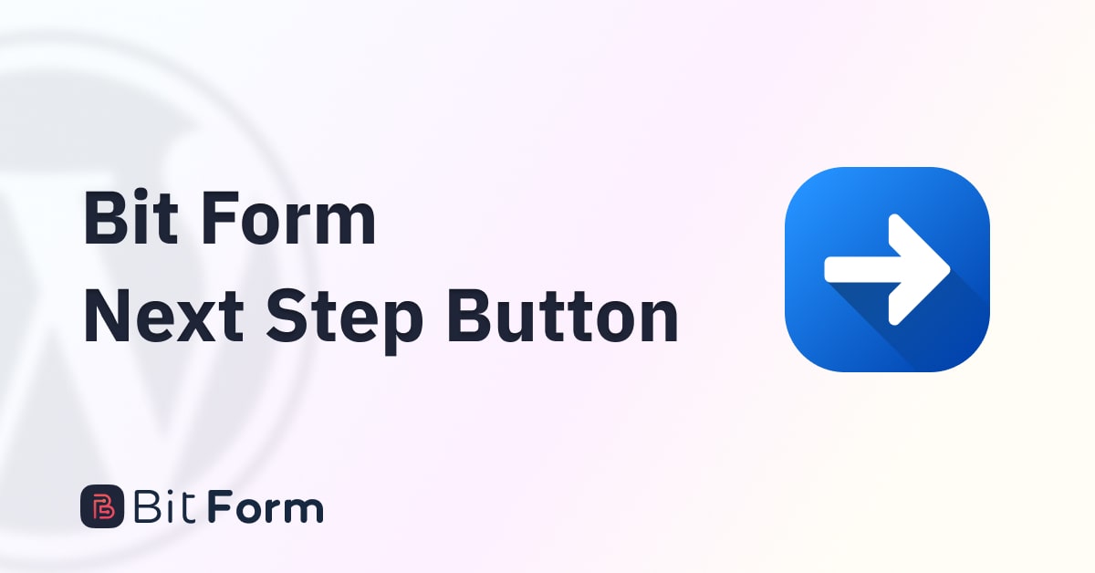 Bit Form - Next Step Button