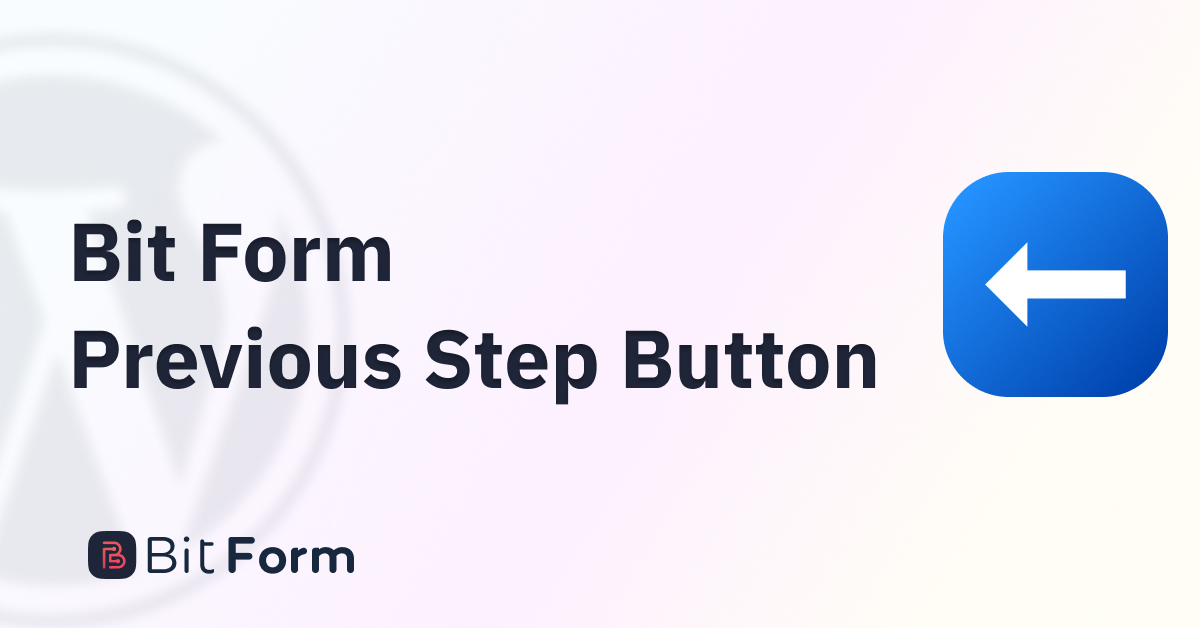 Bit Form - Previous Step Button