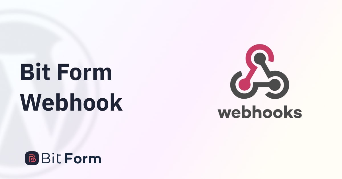 Bit Form - Webhook
