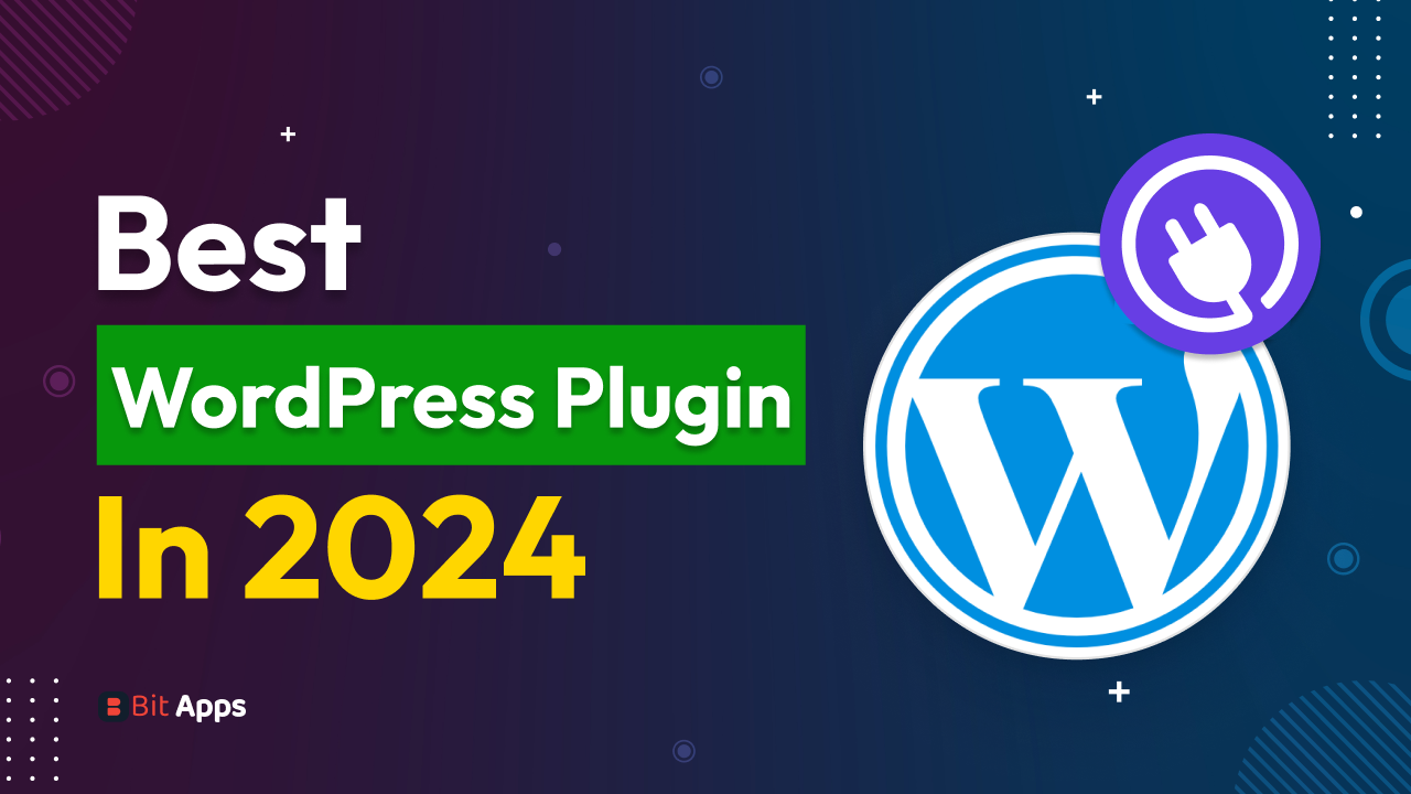 Best WordPress plugins in 2024