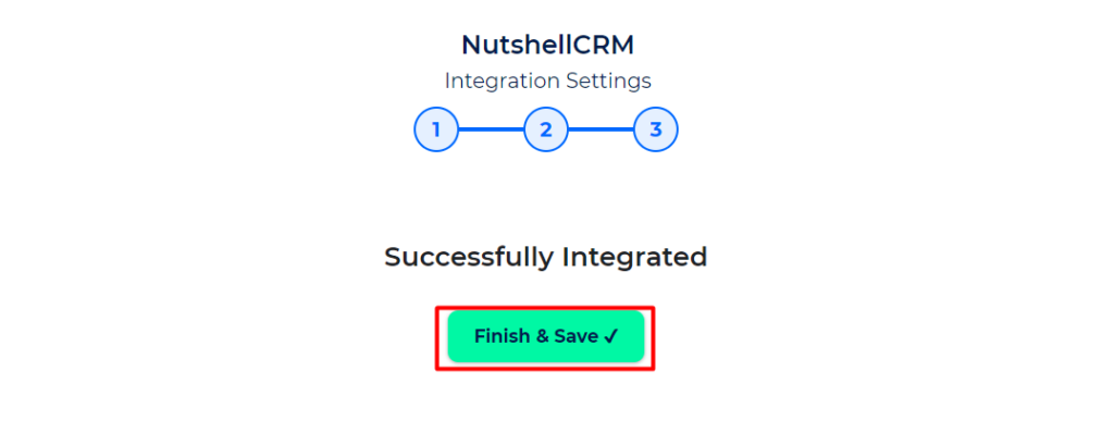 Nutshell CRM Integrations finish and save