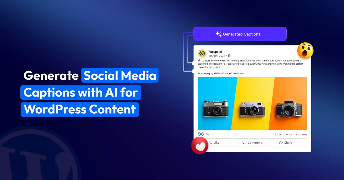 Generate Social Media Captions with AI for WordPress Content (1)