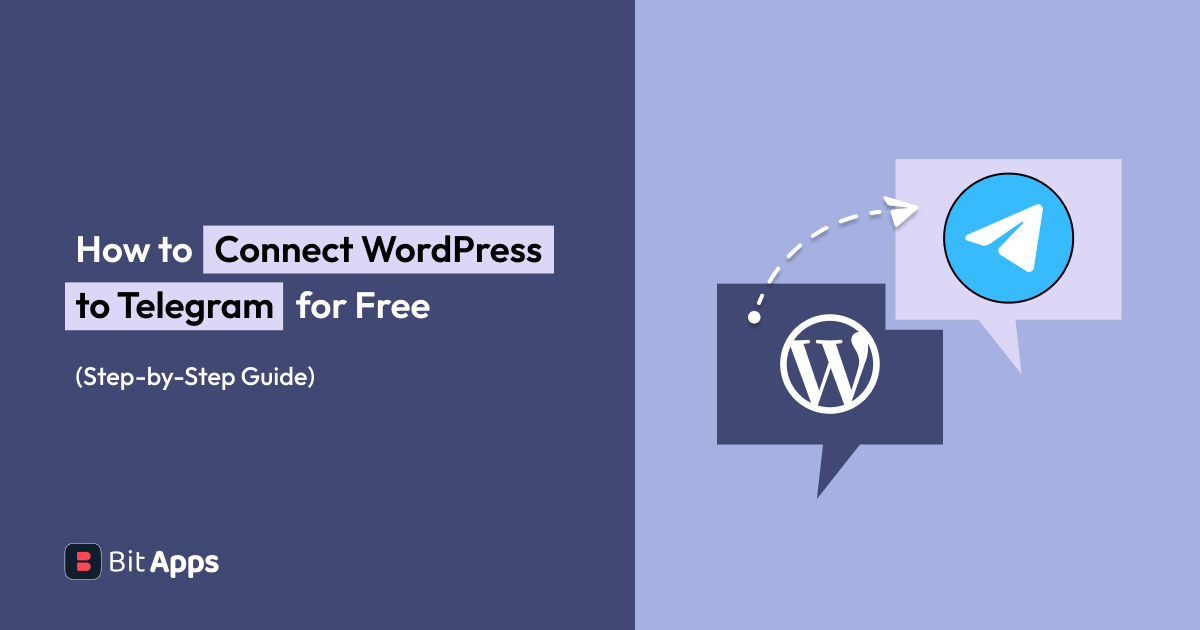How to Connect WordPress to Telegram for Free: Step-by-Step Guide
